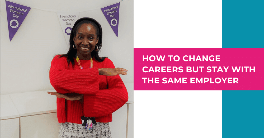 How to change careers but stay with the same employer
