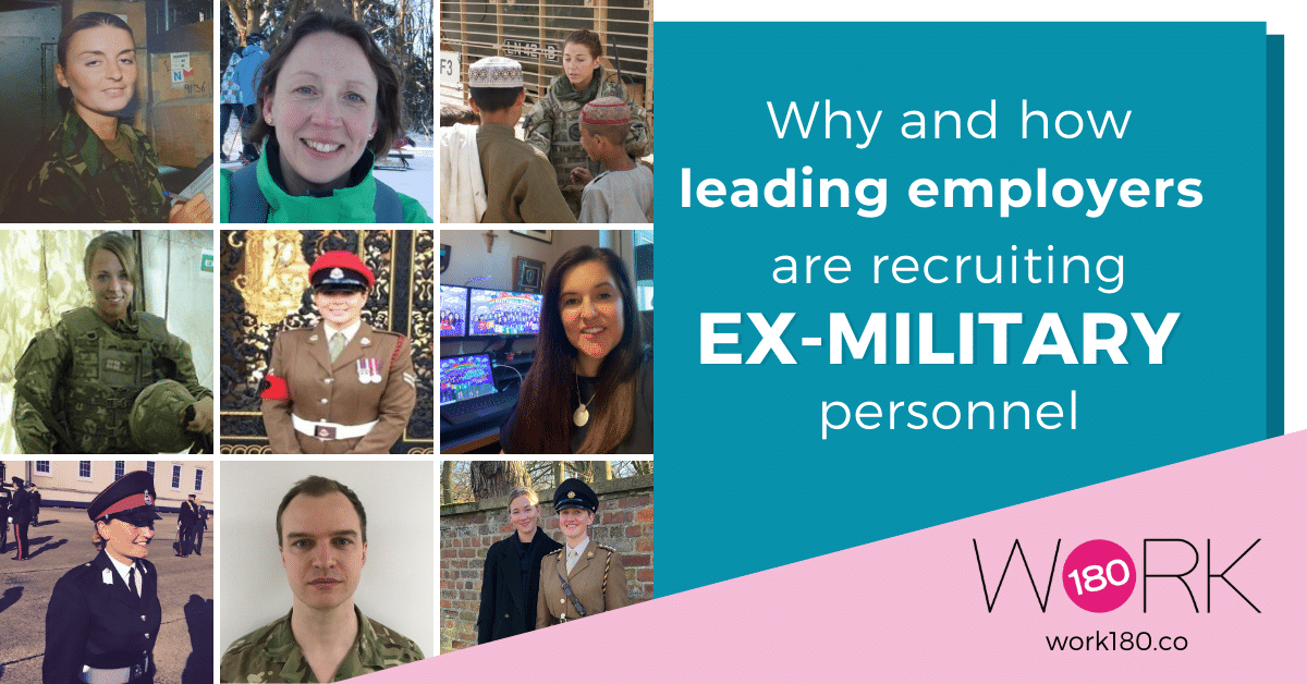 Why And How Leading Employers Are Recruiting Ex military Personnel WORK180